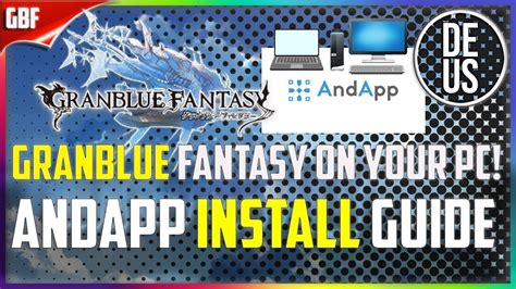 How to install Granblue Fantasy onto your PC! Andapp guide (GBF).